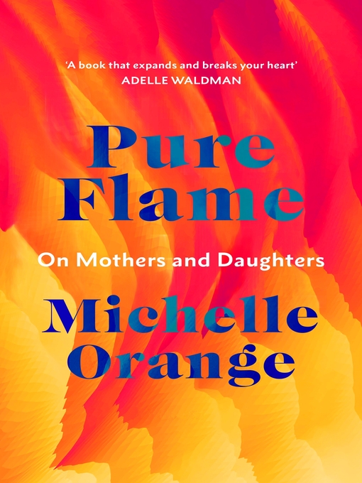 Title details for Pure Flame by Michelle Orange - Available
